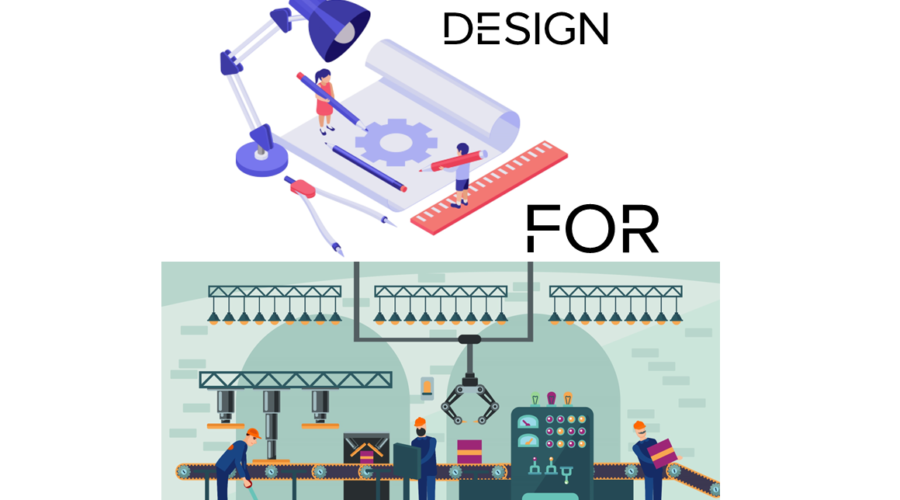 Key principles for DFM - design for manufacturing (DFM)